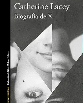 Mayo 2024 - Biografía de X | Catherine Lacey - Literatura y Ficción