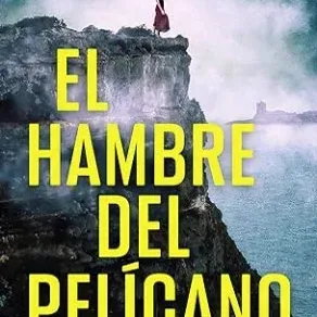 Mayo 2024 - El hambre del pelícano | Blanca Cabañas - Thriller Policíaco