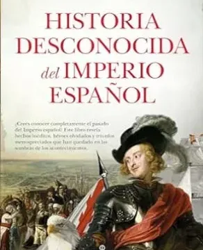 Mayo 2024 - Historia desconocida del Imperio español | Pedro F. Barbadillo - Historia
