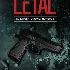 Mayo 2024 - Vínculo letal: El sargento Bono, Número 3 | Antonio Ortega Castro - Suspense