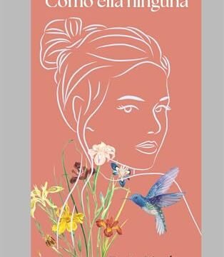 Junio 2024 - Como ella ninguna | Tania Sánchez - Literatura y Ficción