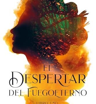 Junio 2024 - El despertar del Fuegoeterno (Saga Fuegoeterno nº 1) | Penn Cole - Fantasía