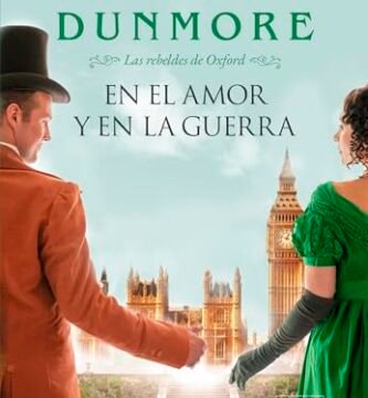 Julio 2024 - En el amor y en la guerra (Las rebeldes de Oxford nº 2) | Evie Dunmore - Romántica
