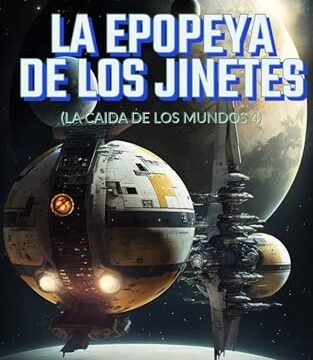 Junio 2024 - La epopeya de los jinetes (La caída de los mundos nº 4) | Alexis Aubenque - Ciencia Ficción