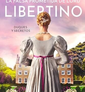 Julio 2024 - La falsa prometida de lord Libertino | Mariah Stone - Romántica