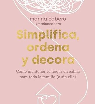 Junio 2024 - Simplifica, ordena y decora | Marina Cabero - Hogar
