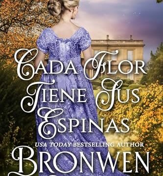 Julio 2024 - Cada flor tiene sus espinas | Bronwen Evans - Romántica