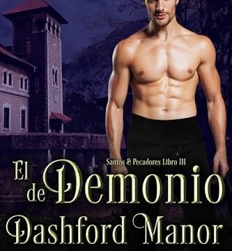 Julio 2024 - El demonio de Dashford Manor (Santos & Pecadores nº 3) de Nadine Millard - Romántica