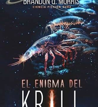 Julio 2024 - El enigma del Krill | Brandon Q. Morris - Ciencia Ficción