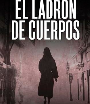 Septiembre 2024 - El ladrón de cuerpos (Inspectora Escudero nº5) de Luis David Pérez - Thriller Policíaco