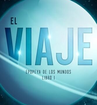 Julio 2024 - El viaje (Epopeya de los mundos nº 1) de Lorena A. Falcón - Ciencia Ficción