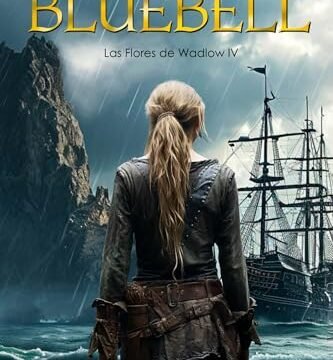 Julio 2024 - Indómita Bluebell (Las Flores de Wadlow IV) | Kate Danon - Romántica