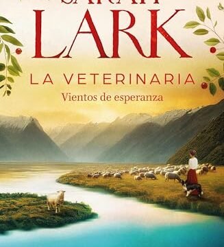Septiembre 2024 - La veterinaria. Vientos de esperanza (La veterinaria 2) de Sarah Lark - Romántica