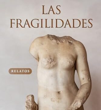 Julio 2024 - Las fragilidades de Clara Fuertes - Literatura y Ficción