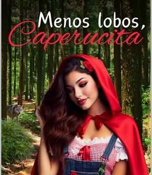 Julio 2024 - Menos lobos, Caperucita de Sarah McAllen - Romántica
