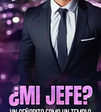 Julio 2024 - ¿Mi jefe? Un señorito como un templo de Marie Kärsting - Romántica