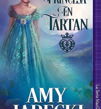Julio 2024 - Princesa en Tartán (La Serie MacGalloways nº 5) de Amy Jarecki - Romántica
