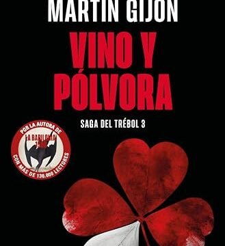 Julio 2024 - Vino y pólvora (Saga del trébol 3) de Susana Martín Gijón - Novela Negra