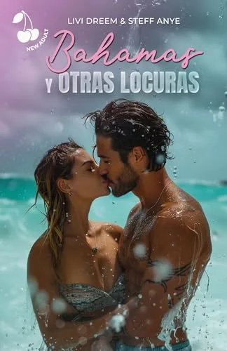 Agosto 2024 - Bahamas y otras locuras de Livi Dreem y Steff Anye - Romántica