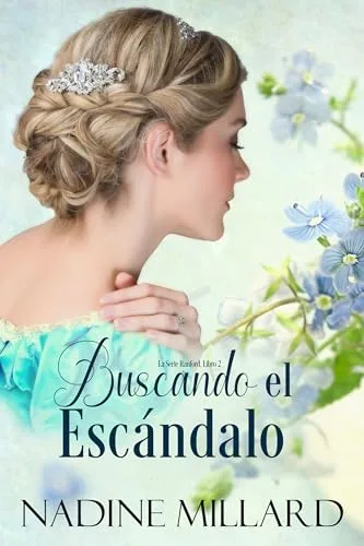 Agosto 2024 - Buscando el escándalo (La Serie Ranford n.º 2) de Nadine Millard - Romántica