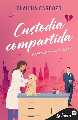 Agosto 2024 - Custodia compartida (Divorcios en Nueva York n.º 1) de Claudia Cardozo - Romántica