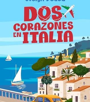 Agosto 2024 - Dos corazones en Italia de Evelyn Deuca - Romántica