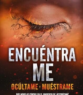 Agosto 2024 - Encuéntrame de Tahereh Mafi - Juvenil