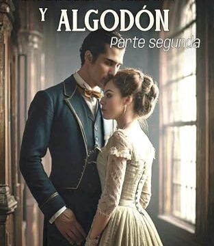 Agosto 2024 - Entre hilos y algodón (Parte segunda) de Letizia Balmoral - Ficción Histórica