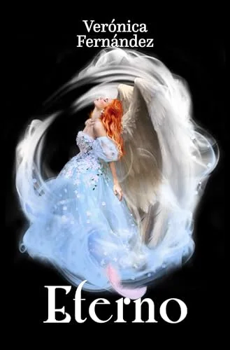 Agosto 2024 - Eterno (Destino libro 3) de Verónica Fernández - Fantasía
