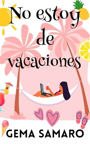 Agosto 2024 - No estoy de vacaciones de Gema Samaro - Romántica