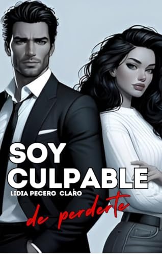Agosto 2024 - Soy Culpable de Perderte (Serie Thomas n.º 2) de Lidia Pecero Claro - Romántica