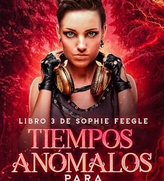 Agosto 2024 - Tiempos Anómalos para Sophie Feegle (Sophie Feegle n.º 3) de Gwen DeMarco - Fantasía