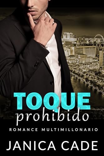 Agosto 2024 - Toque prohibido (Rivales de la familia Wolfe n.º 2) de Janica Cade - Romántica