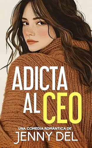 Septiembre 2024 - Adicta al CEO de Jenny Del - Romántica