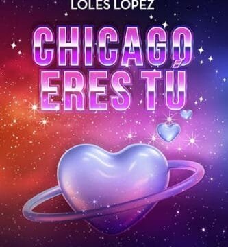 Octubre 2024 - Chicago eres tú de Loles López - Romántica