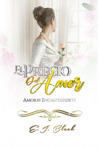 Septiembre 2024 - El Precio del Amor (Amores Encadenados n.º 4) de E.J. Black - Romántica