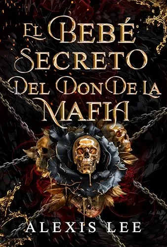 Agosto 2024 - El bebé secreto del Don de la Mafia (Serie Los Votos Despreciados de la Mafia n.º 1) de Alexis Lee - Romántica