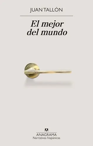 Septiembre 2024 - El mejor del mundo de Juan Tallón - Literatura y Ficción