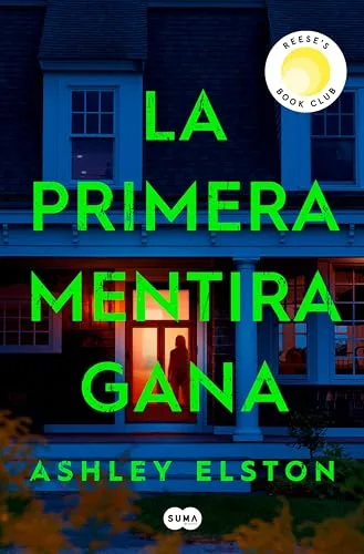 Septiembre 2024 - La primera mentira gana de Ashley Elston - Thriller Policíaco