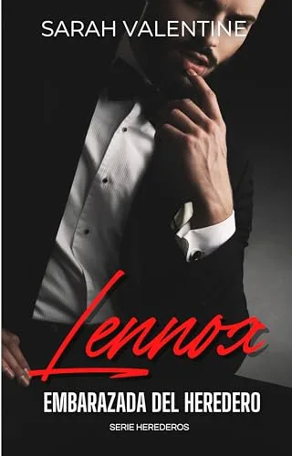 Septiembre 2024 - Lennox. Embarazada del heredero (Herederos n.º 3) de Sarah Valentine - Romántica