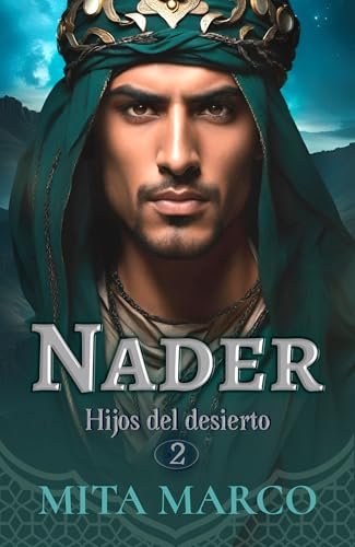 Agosto 2024 - Nader (Hijos del desierto n.º 2) de Mita Marco - Romántica
