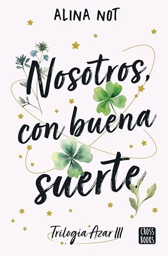 Septiembre 2024 - Nosotros, con buena suerte (Azar n.º 3) de Alina Not - Romántica