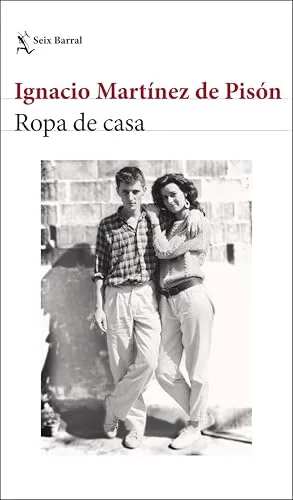 Septiembre 2024 - Ropa de casa de Ignacio Martínez de Pisón - Literatura y Ficción