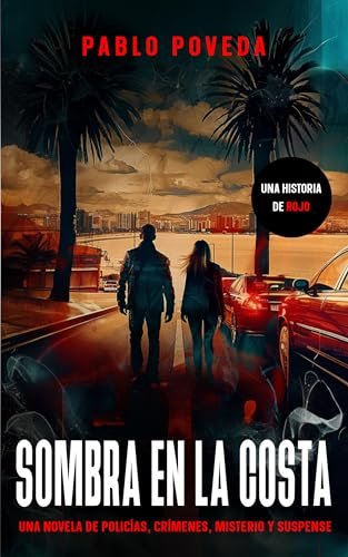 Septiembre 2024 - Sombra en la Costa (Inspector Rojo Novela negra policíaca crimen y misterio n.º 9) de Pablo Poveda - Novela Negra