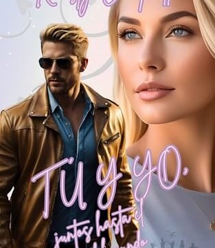 Septiembre 2024 - Tú y yo, juntos hasta el fin del mundo de Kirsty Campbell - Romántica