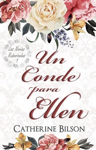 Agosto 2024 - Un Conde para Ellen (Las Novias Ruborizadas Libro 1) de Catherine Bilson - Literatura y Ficción