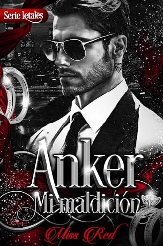 Octubre 2024 - Anker. Mi maldición (Serie Letales n.º 1) de Miss Red - Erótica