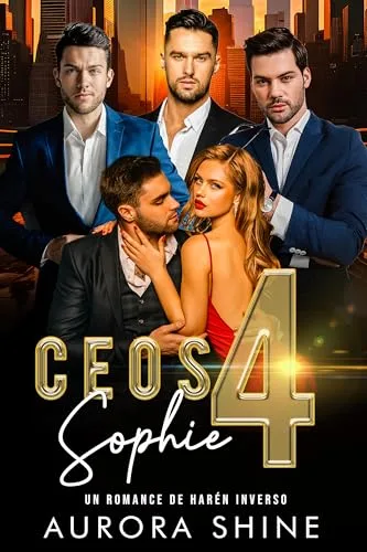Octubre 2024 - CEOs 4 Sophie (Historias de Amor en Harén Inverso n.º 3) de Aurora Shine - Romántica