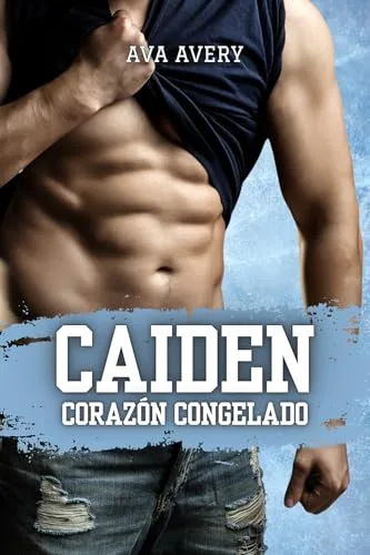 Octubre 2024 - Caiden - Corazón Congelado (Los hermanos Sloane n.º 2) de Ava Avery - Romántica