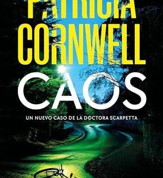 Octubre 2024 - Caos (Doctora Kay Scarpetta 24) de Patricia Cornwell - Thriller Policíaco
